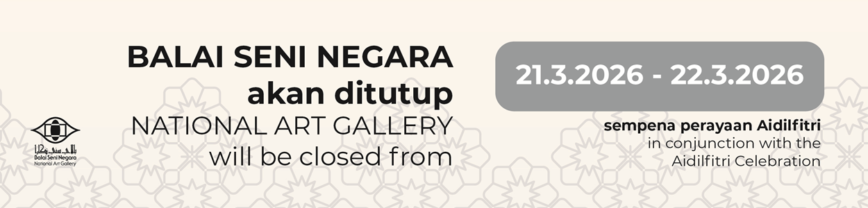 Penutupan Balai Seni Negara sempena Hari Raya Aidilfitri